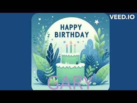 Happy Birthday Gary