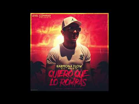 Quiero Que Lo Rompas-Karmona Flow(Salsa Choque)Prod.by lester level company