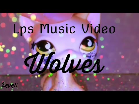 Lps Music Video- Wolves {Sissulin kisaan}
