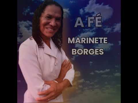 A Fé - Marinete Borges