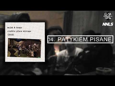 Majak & Knaps - Patykiem pisane [04/21] | Ciężkie płuca (mixtape) 2010