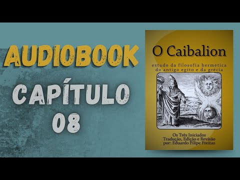 O CAIBALION  AUDIOBOOK - CAPITULO 8   #despertarespiritual  #Equilibrio #Caibalion