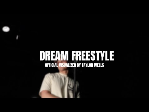 "DREAM FREESTYLE" - Taylor Wells (Official Vizualizer)
