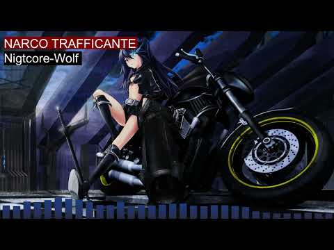 Nightcore NARCO TRAFFICANTE
