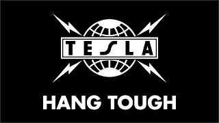 Tesla - Hang Tough (Lyrics) HQ Audio