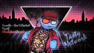 Krewella   Can&#39;t Control Myself Candyland Remix)