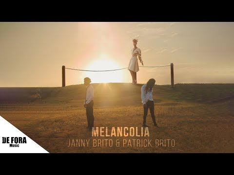 Melancolia-Janny Brito & Patrick Brito by:De Fora Music
