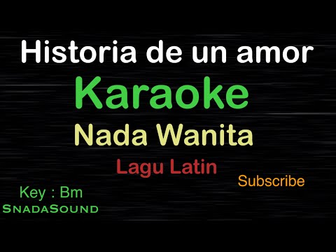 HISTORIA DE UN AMOR-Lagu Latin |KARAOKE NADA WANITA ​⁠ -Female-Cewek-Perempuan@UcokkuYasir