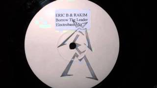 Eric B. &amp; Rakim -- Follow The Leader (Borrow The Leader Electrobass Mix)