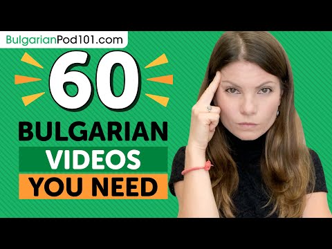 Learn Bulgarian: 60 Beginner Bulgarian Videos You Must Watch