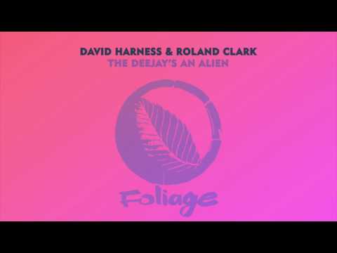 David Harness & Roland Clark – The Deejay's An Alien (Nomunbah Extra Terrestrial Remix)