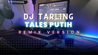 Download lagu DJ Tarling Jadul 'TALES PUTIH' Remix Version mp3