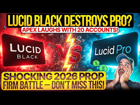 Lucid Black vs Lucid Pro Apex Laughs with 20 Accounts Who Wins in 2026
