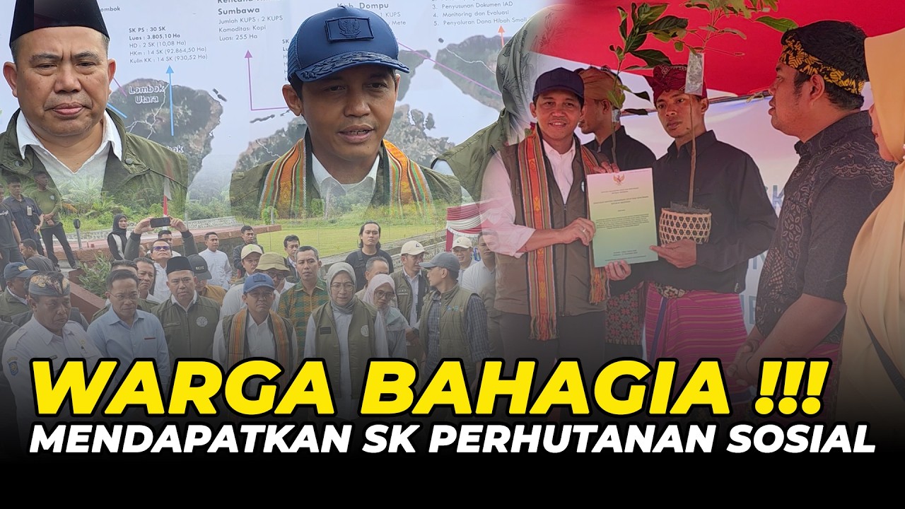 MENYAMPAIKAN SALAM DARI PRESIDEN PRABOWO UNTUK RAKYAT PENERIMA SK PERHUTANAN SOSIAL DI NTB