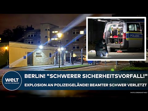 BERLIN: "Schwerer Sicherheitsvorfall!" Explosion an Polizeigelände! Beamter schwer verletzt
