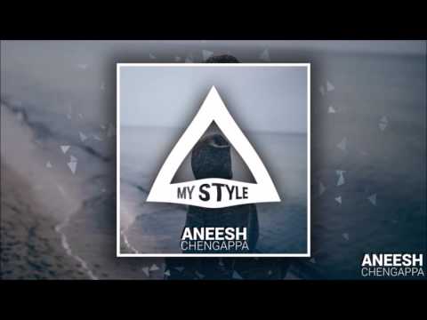 Aneesh Chengappa - My Style [Cover Art] [Mar 2016]