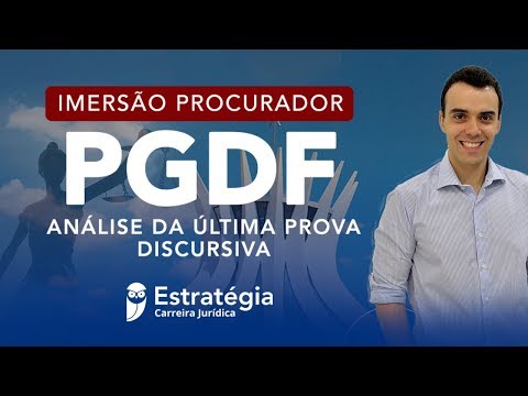 Imersão Procurador PGDF: Análise da última Prova Discursiva -  Prof. Bruno Betti