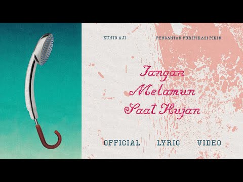 Jangan Melamun Saat Hujan - Kunto Aji