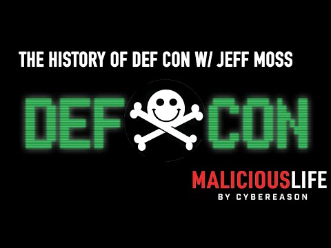 The History of DEF CON With Jeff Moss [Malicious B-Side] | Malicious Life Podcast