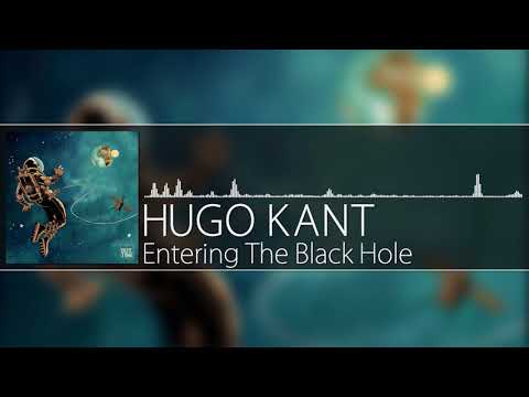 Hugo Kant - Entering The Black Hole