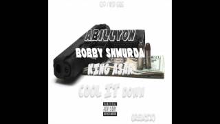 Abillyon | Bobby Shmurda | King Asar x Cool it Down