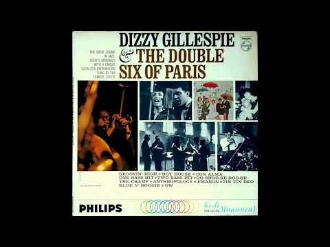 Dizzy Gillespie + The Double Six Of Paris - Groovin' High (mono)