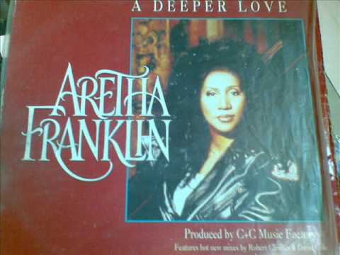 Aretha Franklin-A Deeper Love ( The C+C Music Factory) 1993