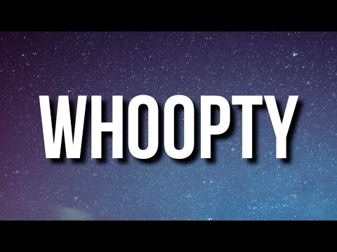 CJ - Whoopty (Lyrics) "Whoopty Bitch, I'm outside it's a movie" [TikTok Song]