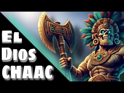 CHAAC EL DIOS DE LA LLUVIA I EL DIOS CHAAC