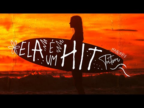 Tritom & Maninho - Ela é um Hit (Vídeo Oficial)