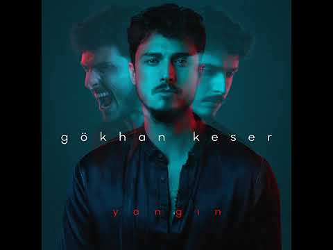 Gokhan Keser - Yangın 2021