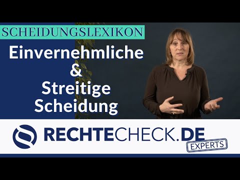 Einvernehmliche und streitige Ehescheidung [SCHEIDUNGSLEXIKON]