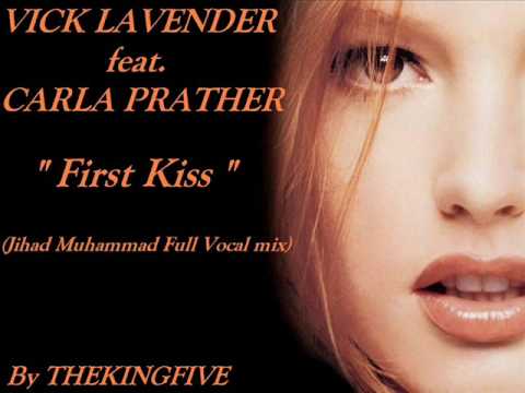 Vick Lavender feat. Carla Prather - First Kiss (Jihad Muhammad Full Vocal Mix)