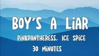 PinkPantheress, Ice Spice - Boy's a liar Pt. 2 (30 Minutes Lyrics)