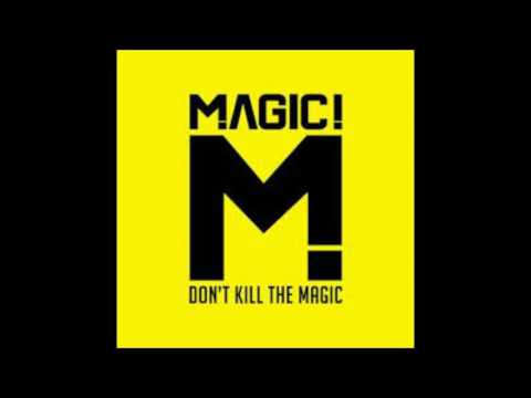 MAGIC! Don't Kill the Magic 04 Stupid Me