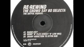 Artful Dodger - Re-Wind The Crowd Say Bo Selecta (Radio Edit)