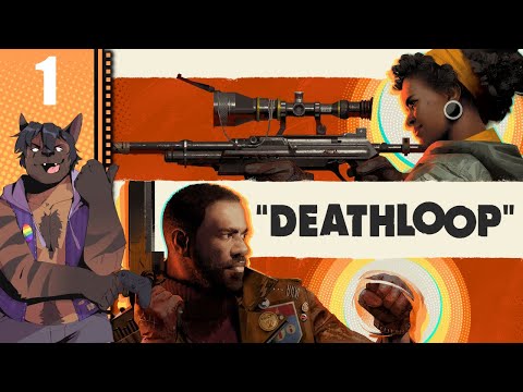 Let's Play Deathloop Part 1 - A Time Loop Shooter From the Creators of Dishonored