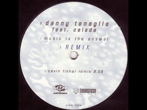 Danny Tenaglia feat. Celeda - Music is the answer (Cevin Fisher Remix) - 1999 - House