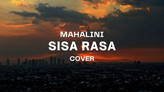 Download lagu SISA RASA - MAHALINI || MENGAPA MASIH ADA, SISA RASA DI DADA... mp3