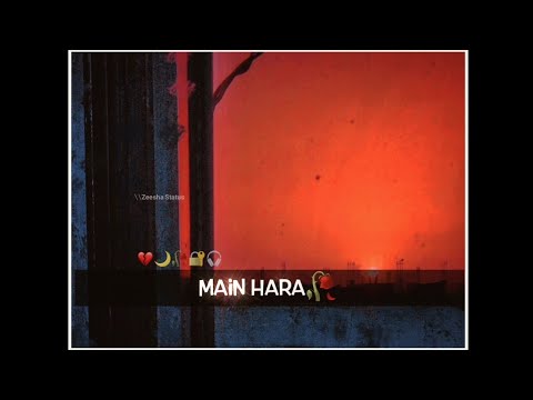 Main Haara |Aagha Ali Song  | Jawad Ali Unplugged Song | Urdu Whatsapp Status | Sunset Status