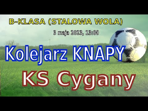 KOLEJARZ wygrywa, SERIE-A czeka! Kolejarz Knapy - KS Cygany - B-Klasa, Stalowa Wola - SKRÓT