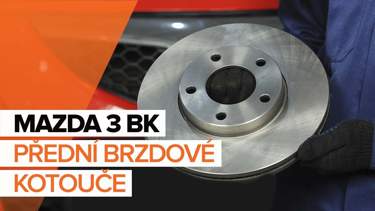 Jak vyměnit přední brzdové kotouče na Mazda 3 BK – návod k výměně