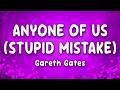 Anyone Of Us Stupid Mistake Gareth Gates