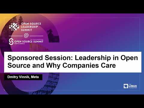 Sponsored Session: Leadership in Open Source and Why Companies Care - Dmitry Vinnik, Meta