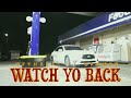 Watch Yo Back (feat. Grumpy)(Official Video)