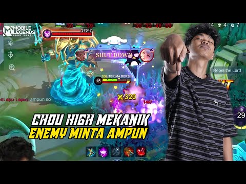 CHOU DAMAGE HIGH MEKANIK GAMEPLAY ! ENEMY SAMPAI MINTA AMPUN WEHH