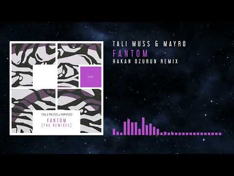 Tali Muss & Mayro - Fantom (Hakan Ozurun Remix)