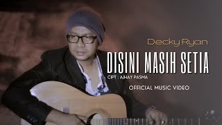 Download lagu DECKY RYAN DISINI MASIH SETIA... mp3
