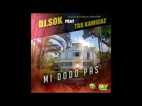 DJ SOK Feat TBK KAMICAZMIX & RECORDS : MI DODO PAS BY MAGIC DRIX 974