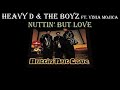 Heavy D & The Boyz - Nuttin' But Love (Lyrics)